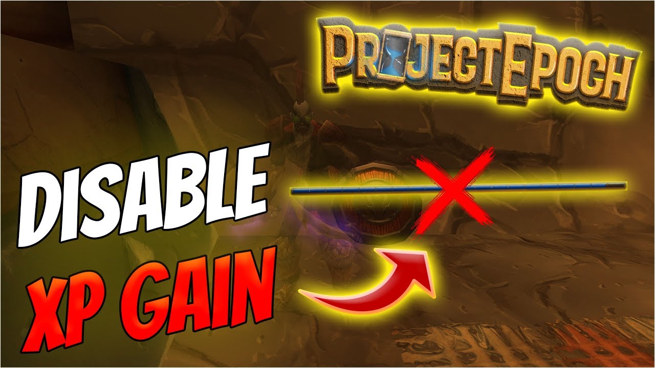 Guide: How to disable XP Gain [World of Warcraft Project Epoch] - YouTube