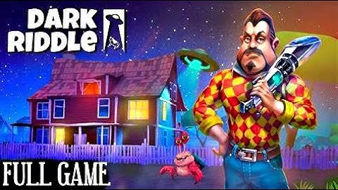 Dark Riddle - Hello Neighbor Clone? | FULL GAMEPLAY