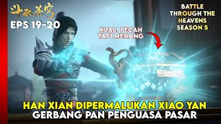 SPOILER BTTH SEASON 5 EPISODE 20 SUB INDO - MEMPERMALUKAN HAN XIAN DAN MENGUASAI PASAR JIA NAN