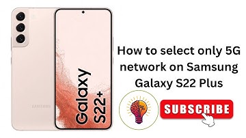 How to select only 5G network on Samsung Galaxy S22 Plus