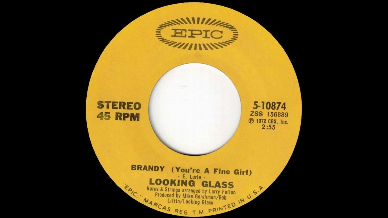 Looking Glass Brandy (You're a Fine Girl) (STEREO) YouTube