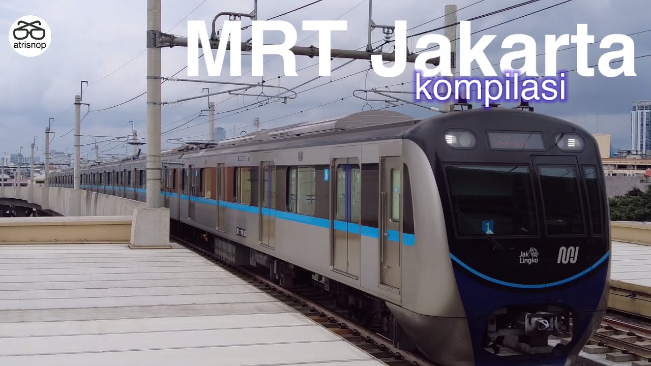 MRT Jakarta - kompilasi