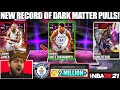 WE PULLED A NEW RECORD AMOUNT OF DARK MATTER PULLS IN 2 MILLION VC PACK OPENING IN NBA 2K21 MYTEAM