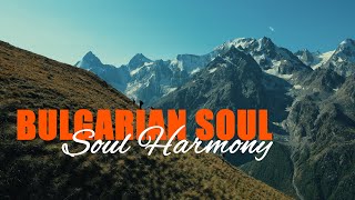 Soul Harmony 💚 Bulgarian Soul  [528 Hz   ] 🌿 Peace and Love 💚