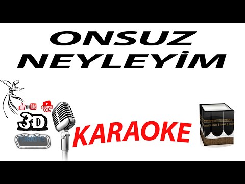 ONSUZ NEYLEYİM KARAOKE [3DTÜRKİYE KARAOKE]