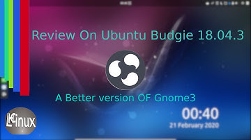 Ubuntu Budgie 18.04.3 - Better Version Of Gnome !!