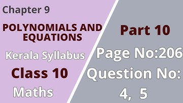 Class 10|Maths|Chapter 9|Polynomials and Equations|PageNo:206;Question No:4,5|KeralaSyllabus|Part 10