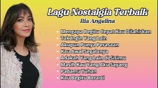 Ria Angelina Lagu Nostalgia Terbaik | Pilihan Lagu Lawas 80an 90an