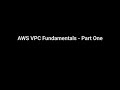 AWS VPC Fundamentals Part One: Core Networking Concepts & Security