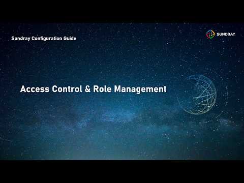 《Sundray Configuration Guide》01 Access Control & Role Management