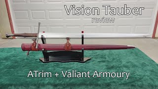 Sword Review - Valiant Armoury + ATrim Vision Tauber