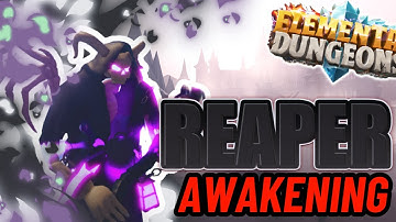 AWAKENING Reaper Element Showcase | Elemental Dungeons