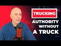 Trucking authority without truck