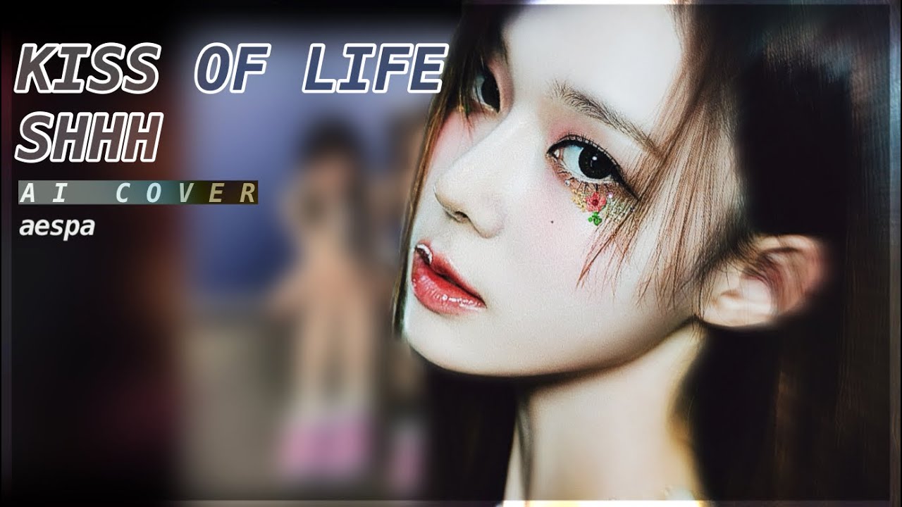 [AI COVER] Aespa - Shhh (KISS OF LIFE)