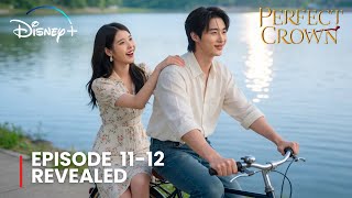 Perfect Crown | Episode 11-12 Finale Spoiler  Revealed  | IU & Byeon Woo-Seok [ ENG SUB ]