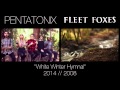 White Winter Hymnal - Pentatonix & Fleet Foxes (side by side)