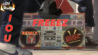 Video thumbnail of "Freeez - I.O.U. ( I Owe You ) - DJ Dmoll Breakdance Remix"
