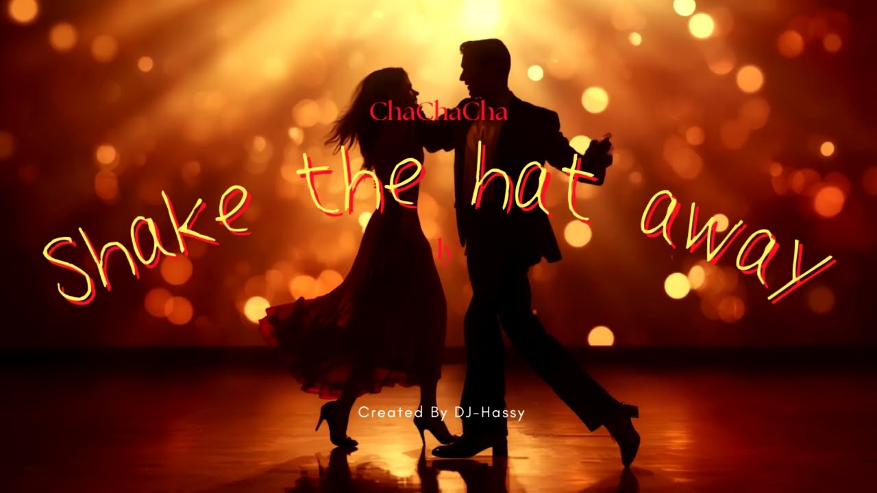 《ChaChaCha》Shake the Night Away