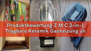 Produktbewertung Z.M.C 2-in-1 Tragbare Keramik Gasheizung und Gaskocher 1,3 kW, mit LPG Anschluss +