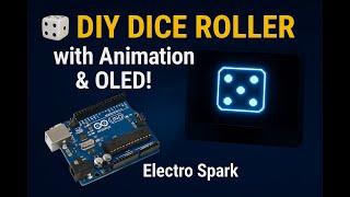 DIY Digital Dice Roller with Arduino & OLED | Real Dice Face Animation!
