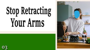 03 Stop Retracting Your Arms - Learning to Control Your Arms