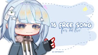 ⸝⁠⸝⁠⸝⁠´ 16 Free Song For Intro ━ no copyright?!? ━ || Gacha Video