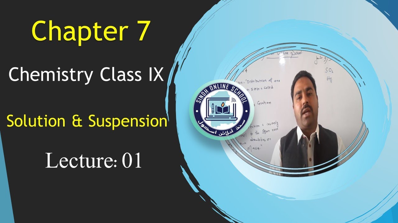 Solution and suspension Chemistry Class 9 Chapter 7 Lecture 1