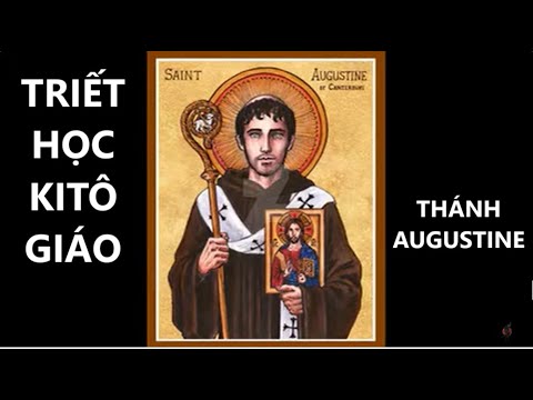 Video TRIẾT HỌC KITÔ GIÁO - THÁNH AUGUSTINE - youtube