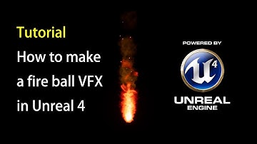 |UE4| How to make a fire ball VFX in Unreal 4