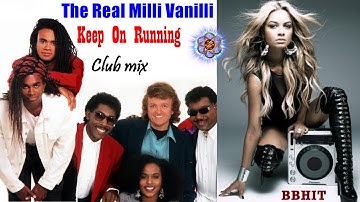 The Real Milli Vanilli - Keep On Running (Club mix & videomix)