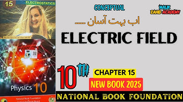 electric field |  chapter 15 | physics class 10 | NBF | new edition 2025