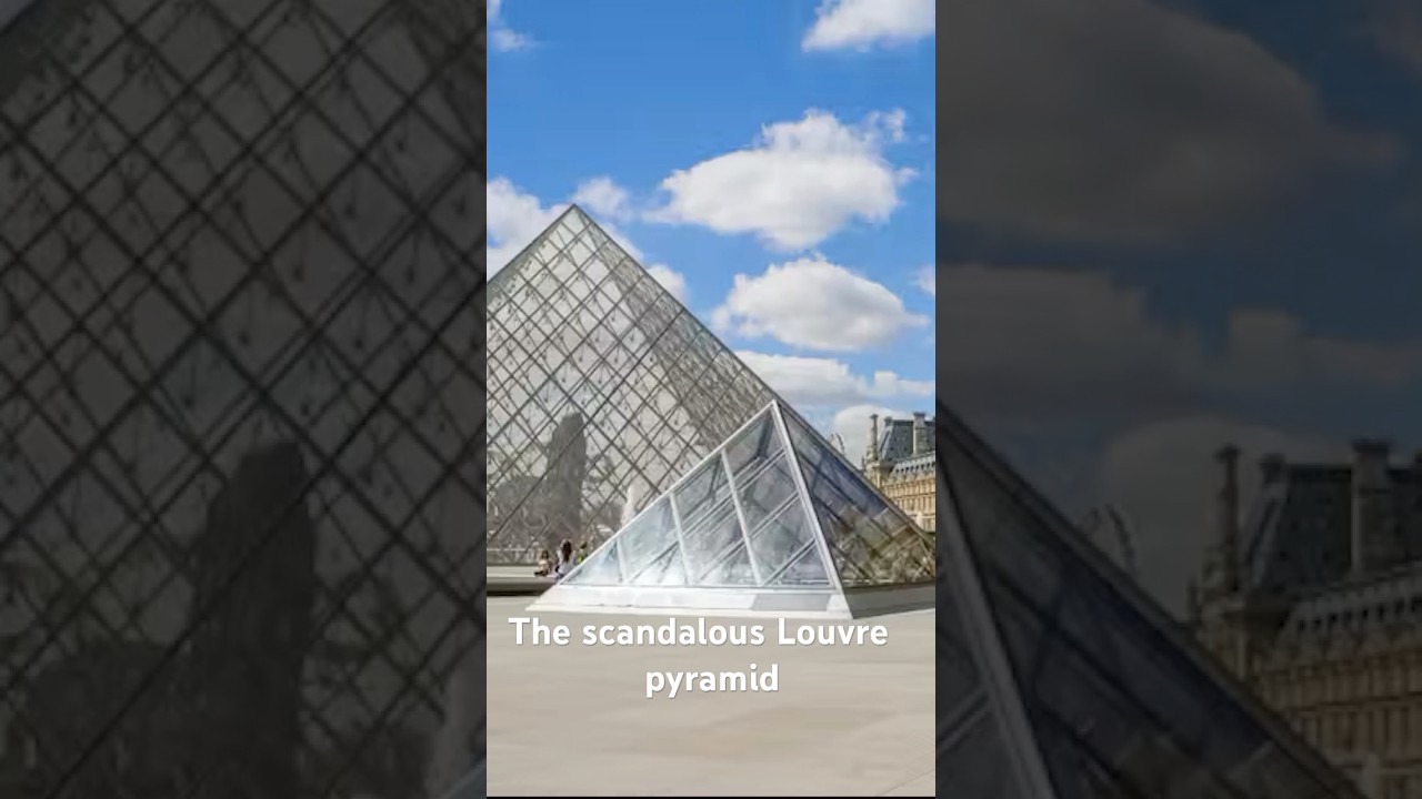 The scandalous Louvre pyramid 