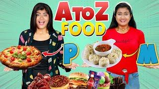 Extreme A to Z FOOD EATING CHALLENGE || ALPHABETICAL Order FOOD CHALLENGE