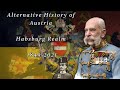 Habsburg realm alternative history of austria 18492021