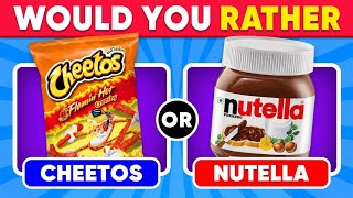 Would You Rather  Junk Food Edition