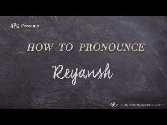 How to Pronounce Reyansh (Real Life Examples!) class=
