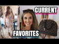 CURRENT FAVORITES – EVERYTHING I’M LOVING RIGHT NOW!