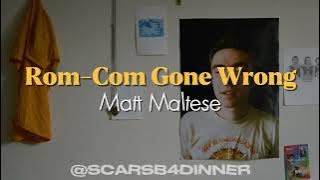 Matt Maltese - Rom-Com Gone Wrong (Lyrics)