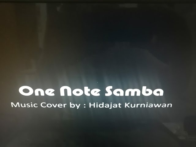 One Note Samba - music cover - Hidajat Kurniawan class=