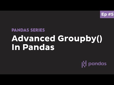 Advanced Use of groupby(), aggregate, filter, transform, apply - Beginner Python Pandas Tutorial #5