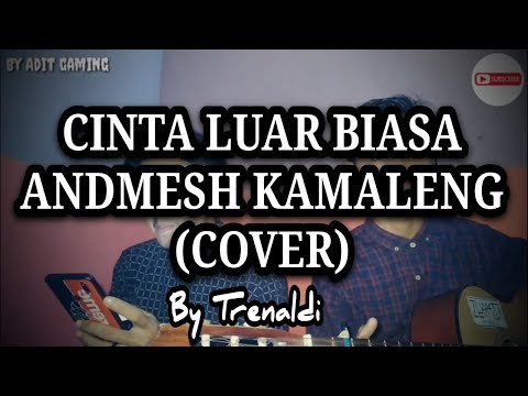 cinta-luar-biasa--andmesh-kamaleng-(cover)-by-trenaldi