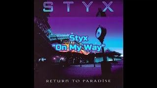 Styx - "On My Way" HQ/With Onscreen Lyrics!