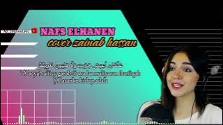 NAFS ELHANEN by Zainab Hassan dengarkan dan lihat artinya, bikin baper!!! #musik #musikgalau #viral