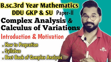 Introduction of Complex Analysis & Calculus of Variations | B.sc.(3rd Year) Math | ddu gkp & SU