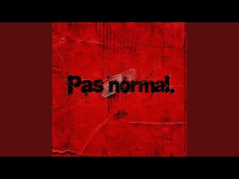 PAS NORMAL