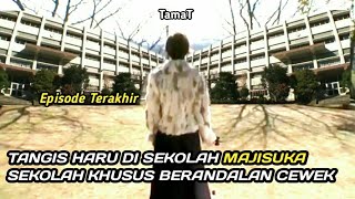 TANGIS HARU Di Sekolah Majisuka || Majisuka Gakuen - TamaT