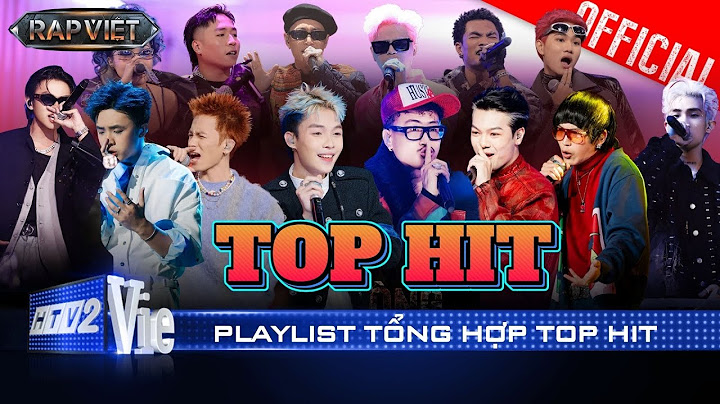 Bùng nổ với playlist bản rap triệu view replay không ngừng từ các quái vật cực chiến 2 mùa Rap Việt