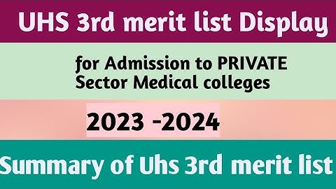 Uhs Updated third merit list display 2024 | Uhs third merit list closing merit for Private MBBS bds