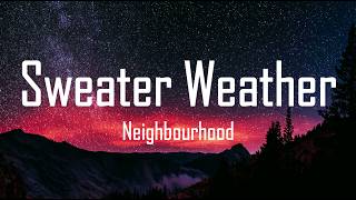 The Neighbourhood - Sweater Weather (Lyrics)