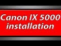 Canon Pixma IX5000 printer installation